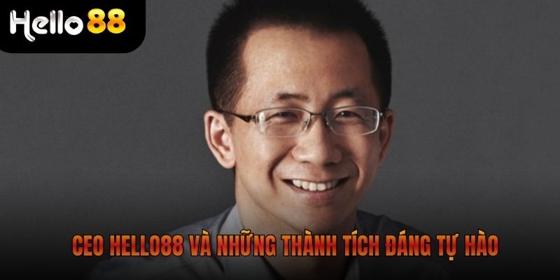 CEO Hello88 và những thành tích đáng tự hào