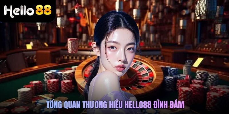 Tổng quan thương hiệu Hello88 đình đám